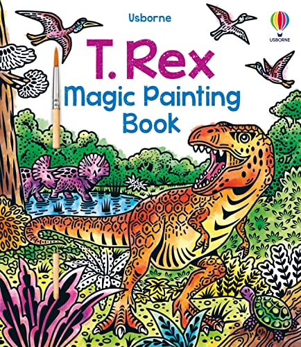 T. Rex Magic Painting Book (Magic Painting Books) von Usborne